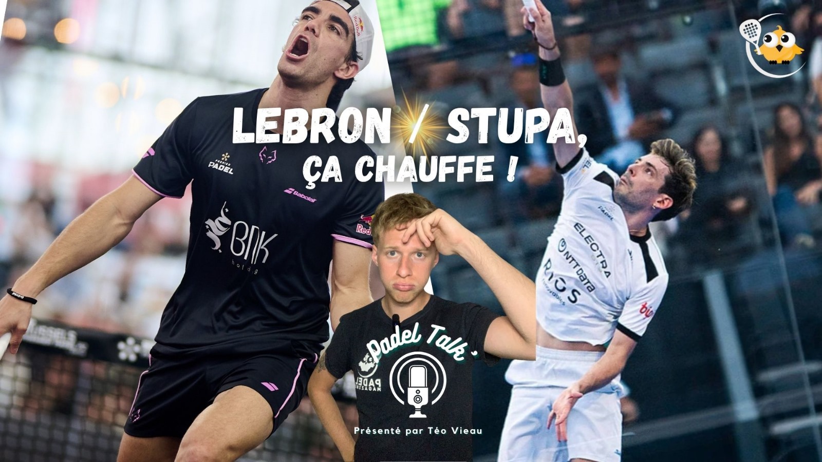 Padel Si torna a parlare dello scontro tra Stupa e Lebron: una rottura è già in vista?