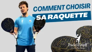 Comment bien choisir sa raquette de padel ?