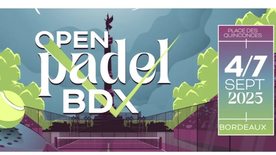 L’Open Padel Bordeaux s’installe sur la place des Quinconces du 4 au 7 septembre 2025