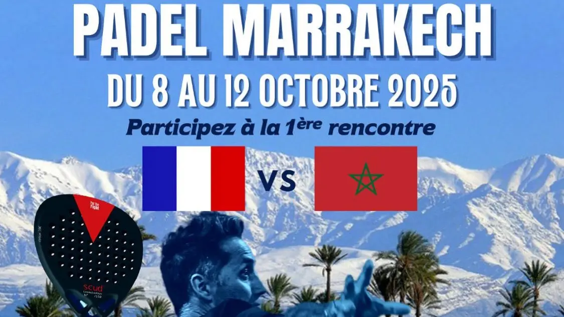 Le padel s’exporte à Marrakech pour une confrontation France – Maroc