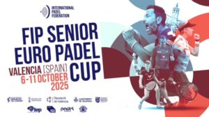 La FIP Senior Euro Padel Cup 2025 déménage à Valence, du 6 au 11 octobre
