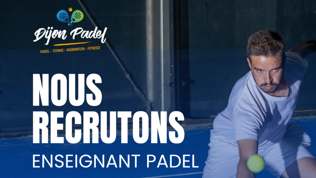 Dijon Padel recrute un enseignant à temps plein dès la rentrée 2025