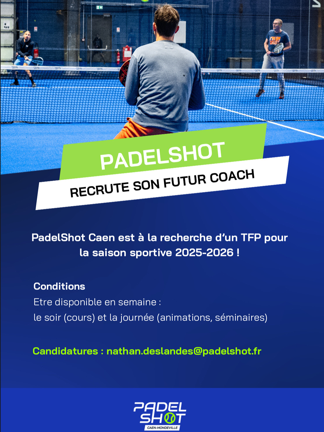 PadelShot Caen recrute un TFP Padel pour la rentrée 2025-2026 | Padel Magazine PadelShot Caen recrute un TFP Padel pour la rentrée 2025-2026
