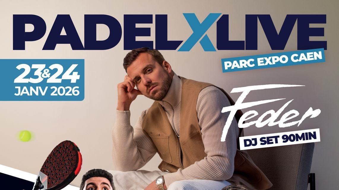 FEDER en clôture du FIP Silver Mondeville — Caen : un format inédit entre padel et musique live