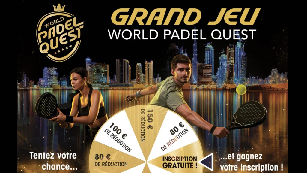 Que la roue tourne… et vous fasse vivre la 1ère édition du WORLD PADEL QUEST