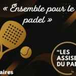 Les Assises du Padel : les partenaires engagés dans un événement inédit | Padel Magazine Les Assises du Padel : les partenaires engagés dans un événement inédit