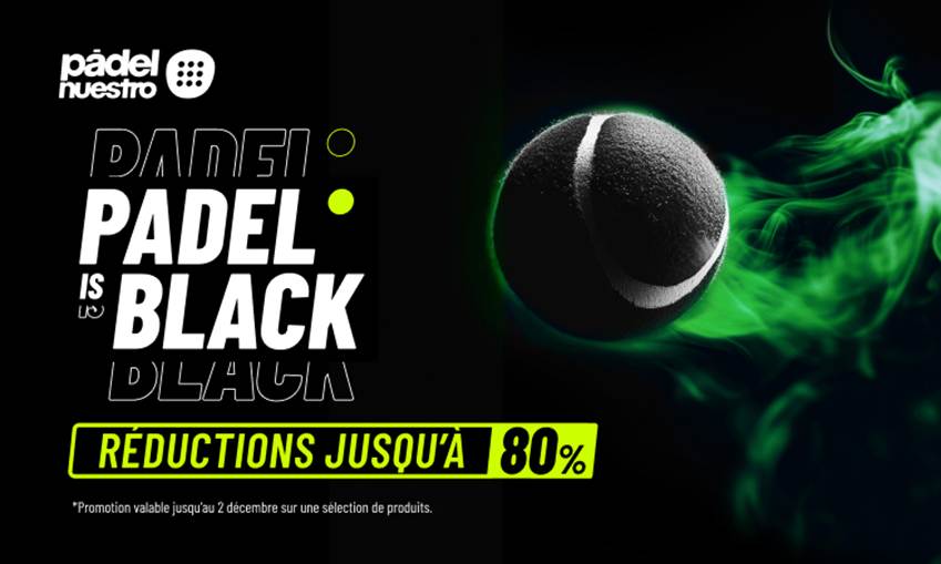 Black Friday 2025 : Padel Nuestro met en lumière les tendances du marché