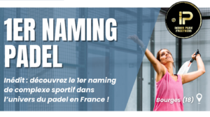Freetness firma "il primo accordo sui diritti di denominazione per un complesso di padel in Francia" con l'Indoor Park Freetness di Bourges