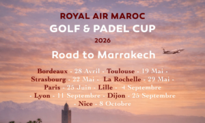 ROYAL AIR MAROC GOLF & PADEL CUP 2026 : un nouveau circuit premium mêlant golf et padel