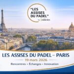 Les Assises du padel arrivent à Paris : les inscriptions encore ouvertes pour l’édition 2026