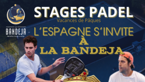 STAGES PADEL ANNONCE la bandejaa