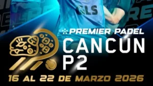 Cancun P2 premier padel 2026