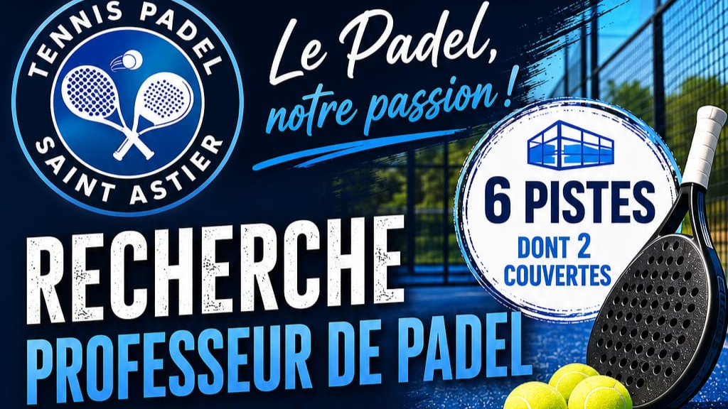 Tennis Padel Saint-Astier recrute un professeur de padel pour accompagner son développement en Dordogne