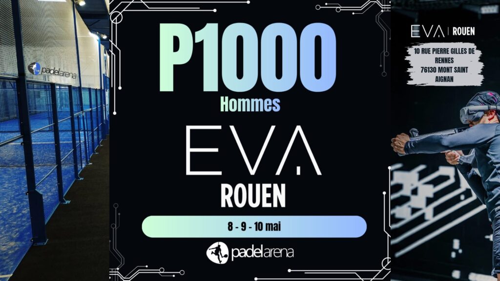 Cap sur Rouen : un P1000 dense attendu à l’EVA Padel Arena