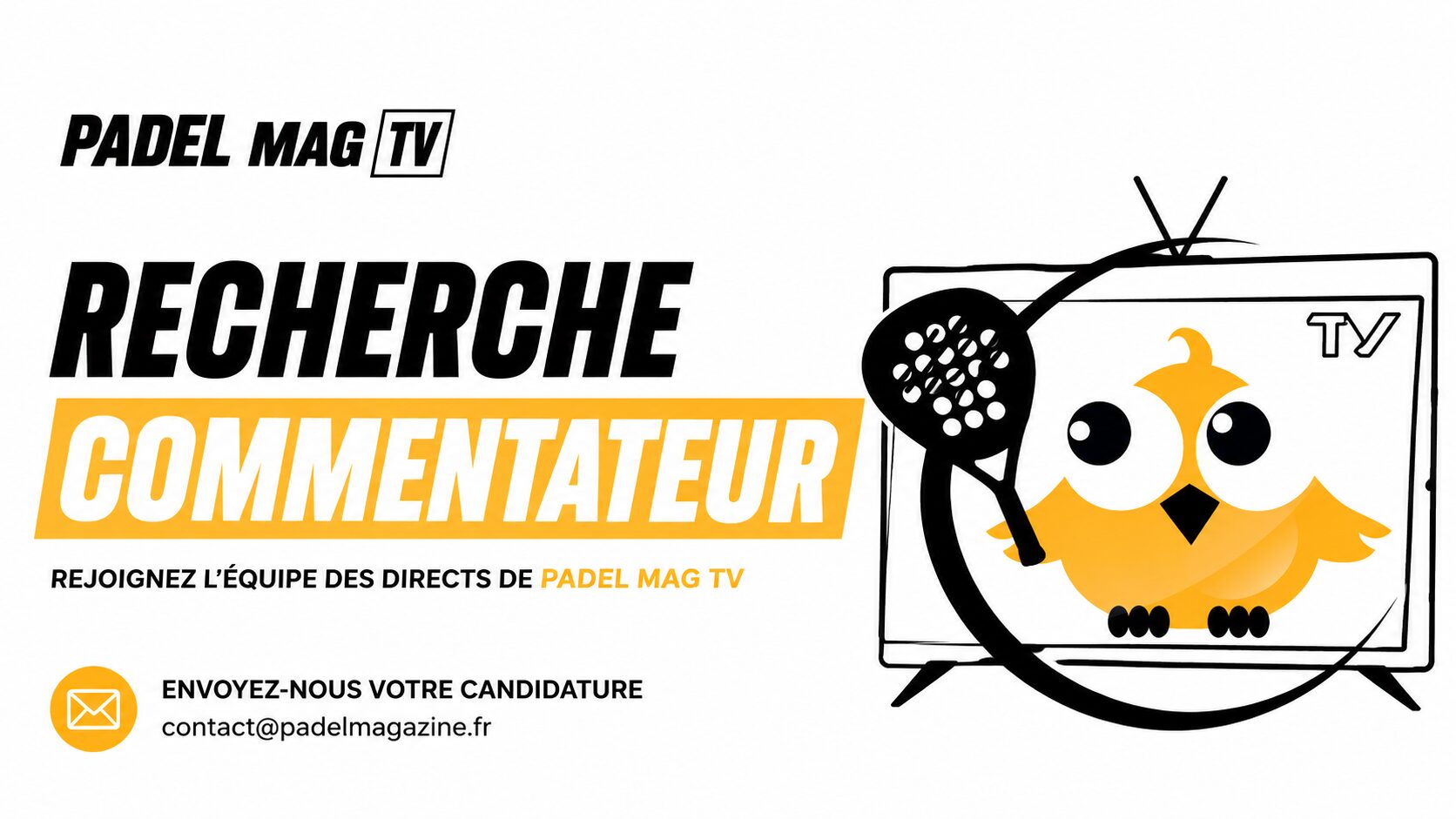 Padel Mag TV recherche un commentateur pour ses directs padel