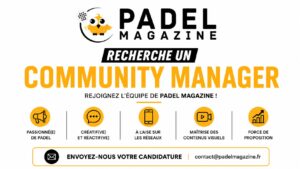 Padel Magazine recherche un community manager pour renforcer sa présence digitale