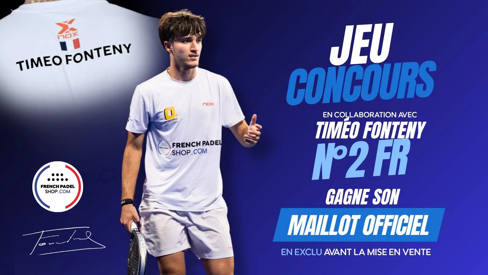 French Padel Shop lance un jeu concours : GAGNEZ le maillot officiel de Timéo Fonteny