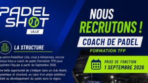 PadelShot Lille recrute un coach de padel pour septembre