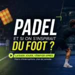 Et si le padel s'inspirait du football ? La vidéo après le point pourrait-elle changer l'arbitrage ? | Padel Magazine Banner publicitaire montrant deux joueurs de padel et de football avec le slogan: 'PADEL ET SI ON S’INSPIRAIT DU FOOT ?', et le bouton 'Laisser jouer, vérifier après' (français).