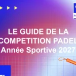 FFT tout ce qui change dans le règlement padel pour la saison 2027 | Padel Magazine FFT : tout ce qui change dans le règlement padel pour la saison 2027