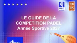 FFT : tout ce qui change dans le règlement padel pour la saison 2027