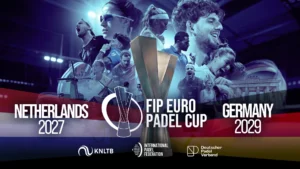 Les Pays-Bas en 2027, l'Allemagne en 2029 : la FIP dévoile les futurs hôtes de l'Euro Padel Cup