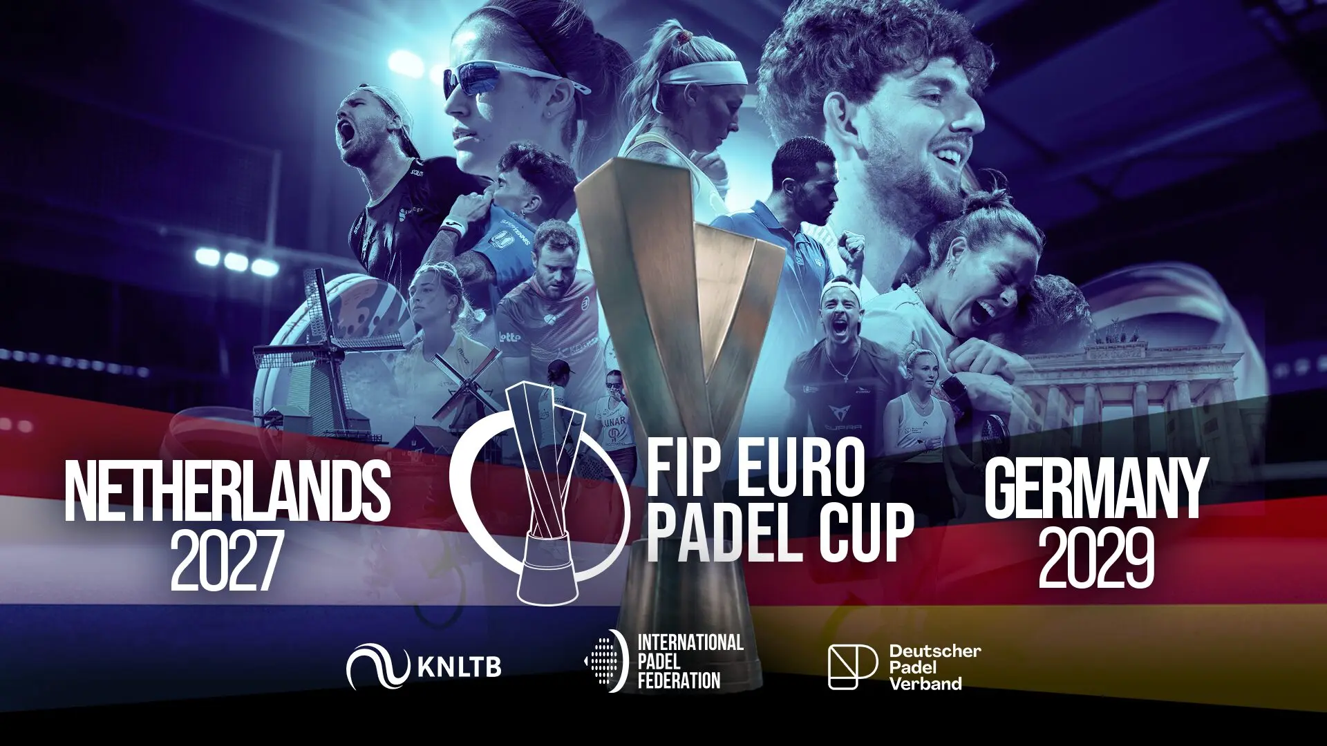 Les Pays-Bas en 2027, l'Allemagne en 2029 : la FIP dévoile les futurs hôtes de l'Euro Padel Cup