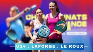 Championnats de France U14 – Laforge / Le Roux impériales : un titre et seulement cinq jeux perdus