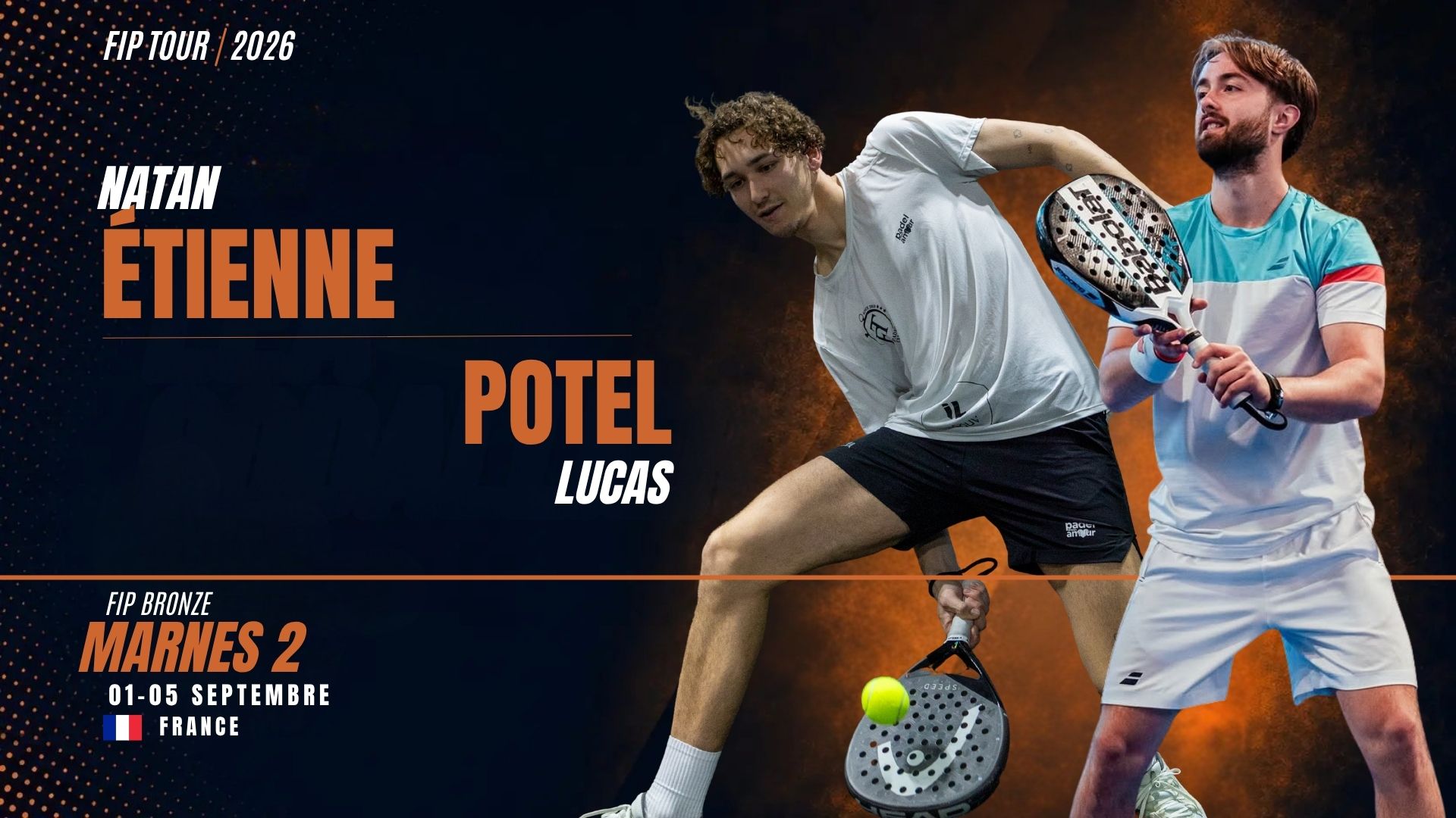 Lucas Potel / Natan Étienne : le FIP Bronze Marne II pour passer un nouveau cap
