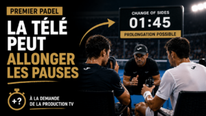 Premier Padel : quand la télévision peut rallonger les pauses des joueurs
