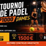 ChatGPT Image 14 août 2026 10_17_55 | Padel Magazine Poster for Tournoi de Padel Dames P1000 in Rochefort, with dates Sept 4–6, 2026 and prize money 1500€. Two players in action and event logos are shown on a dark banner.