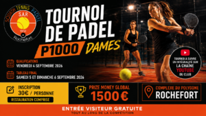 Poster for Tournoi de Padel Dames P1000 in Rochefort, with dates Sept 4–6, 2026 and prize money 1500€. Two players in action and event logos are shown on a dark banner.