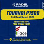 Poster for a Padel Tournoi P1500 in Orléans-Fleury, Aug 28–30, 2026, sponsored by Face Centre Loire with a blue background and a player image on the left.