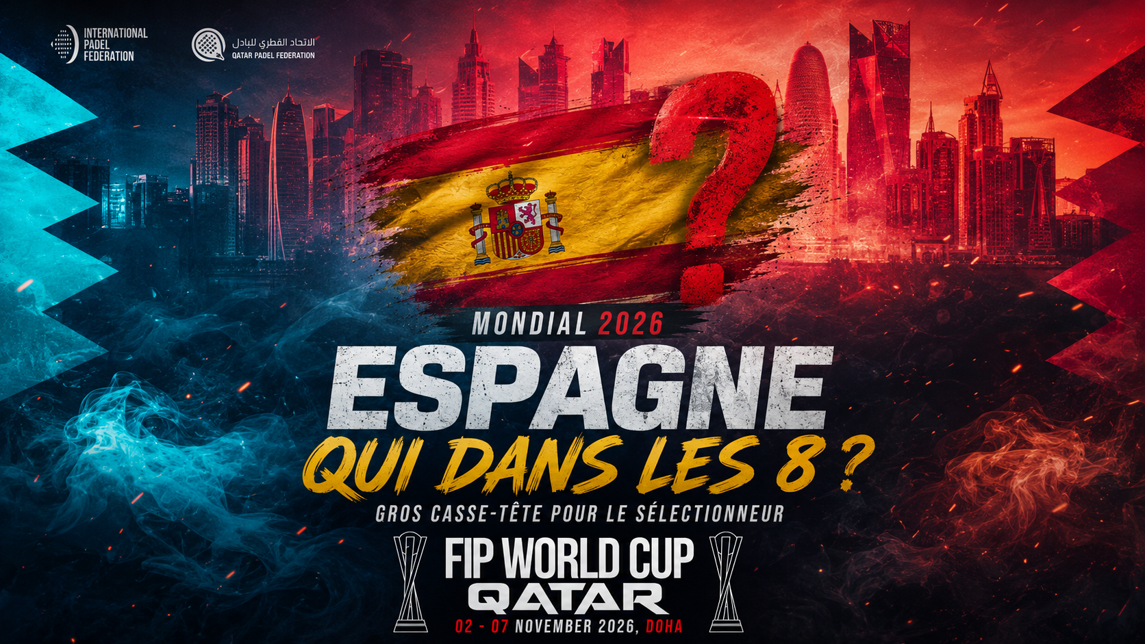 Poster for FIP World Cup Qatar 2026 showing a blue-red gradient city skyline, Spain flag and bold text 'ESPAGNE QUI DANS LES 8?' with flames in blue and red and event details below.
