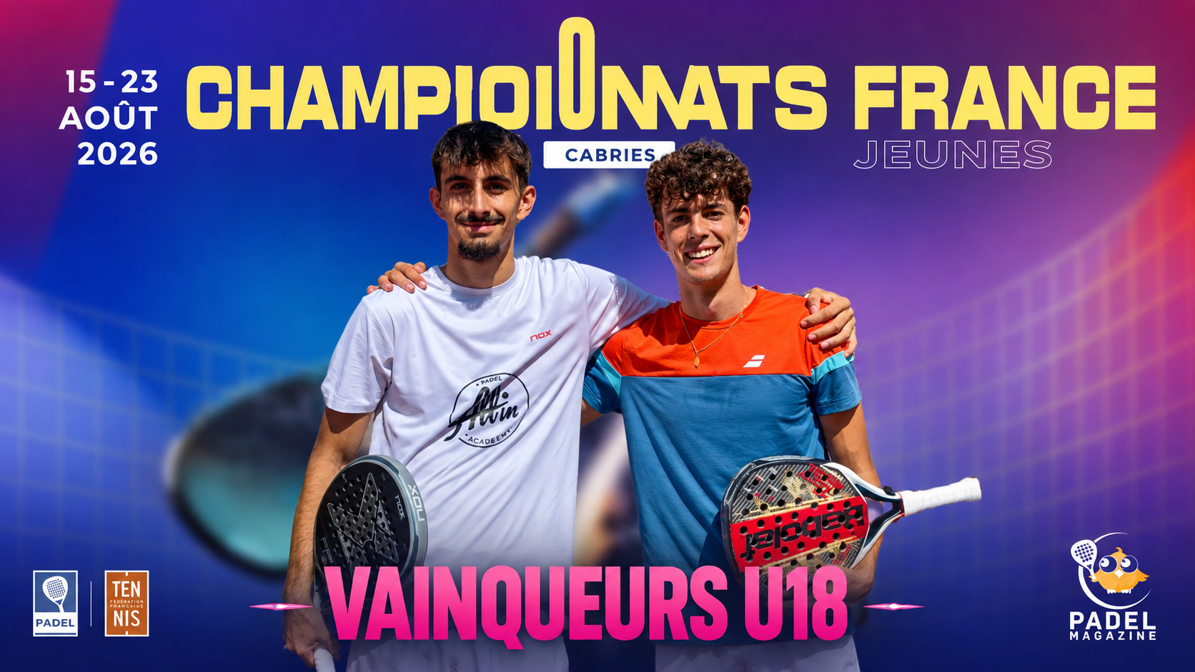 Jérémy Robert et Olivier Guy de Chamisso, patrons des Championnats de France U18 2026