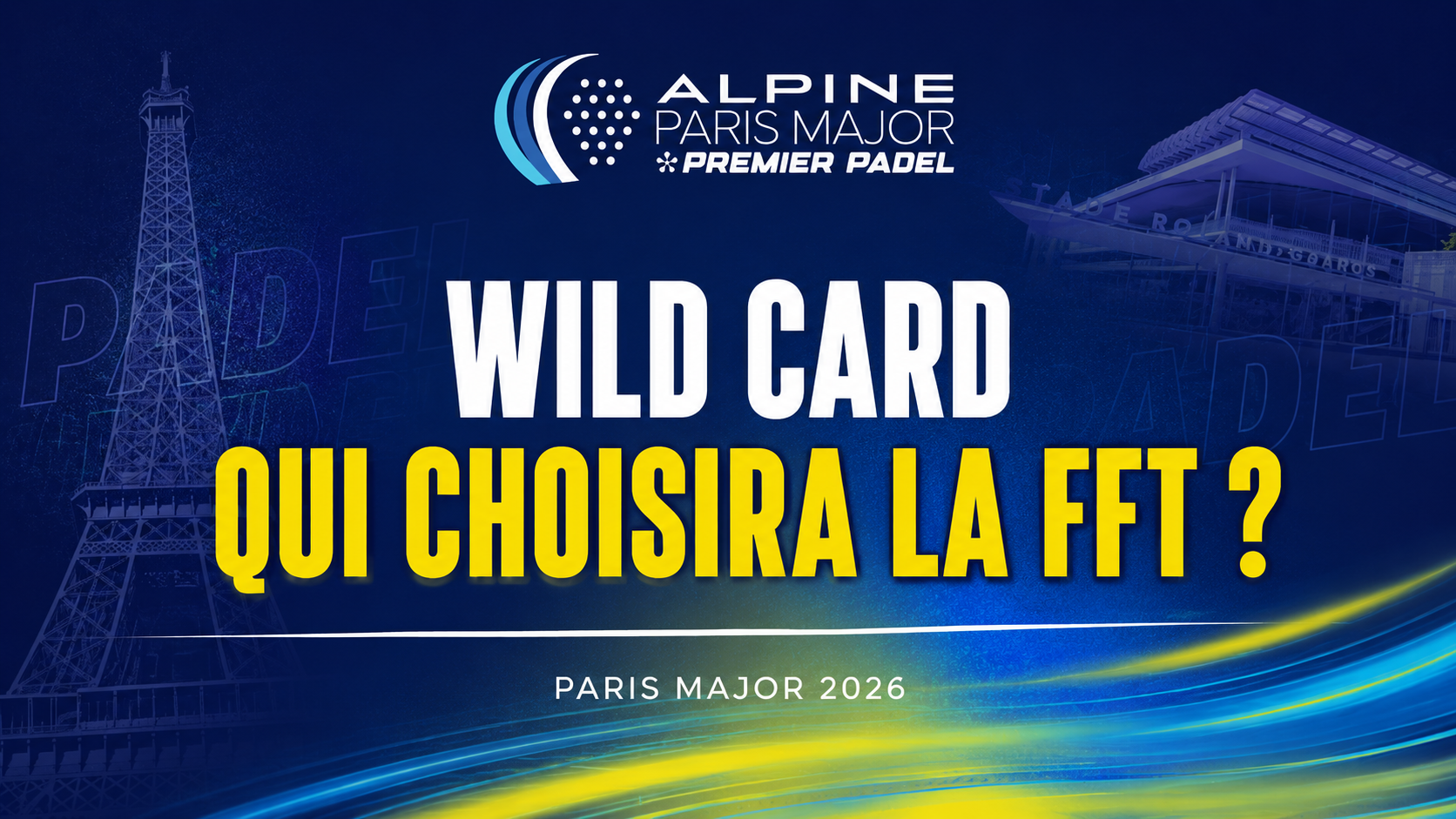 Paris Major : Blanqué / Joris ou Guy de Chamisso / Pascoal, quel choix pour la FFT ?