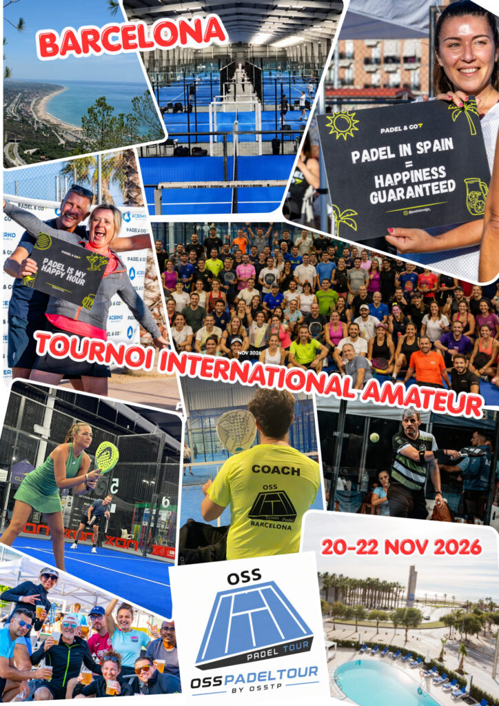 OSS Padel Tour 2026 : et si votre prochain tournoi de padel se jouait à Barcelone ?