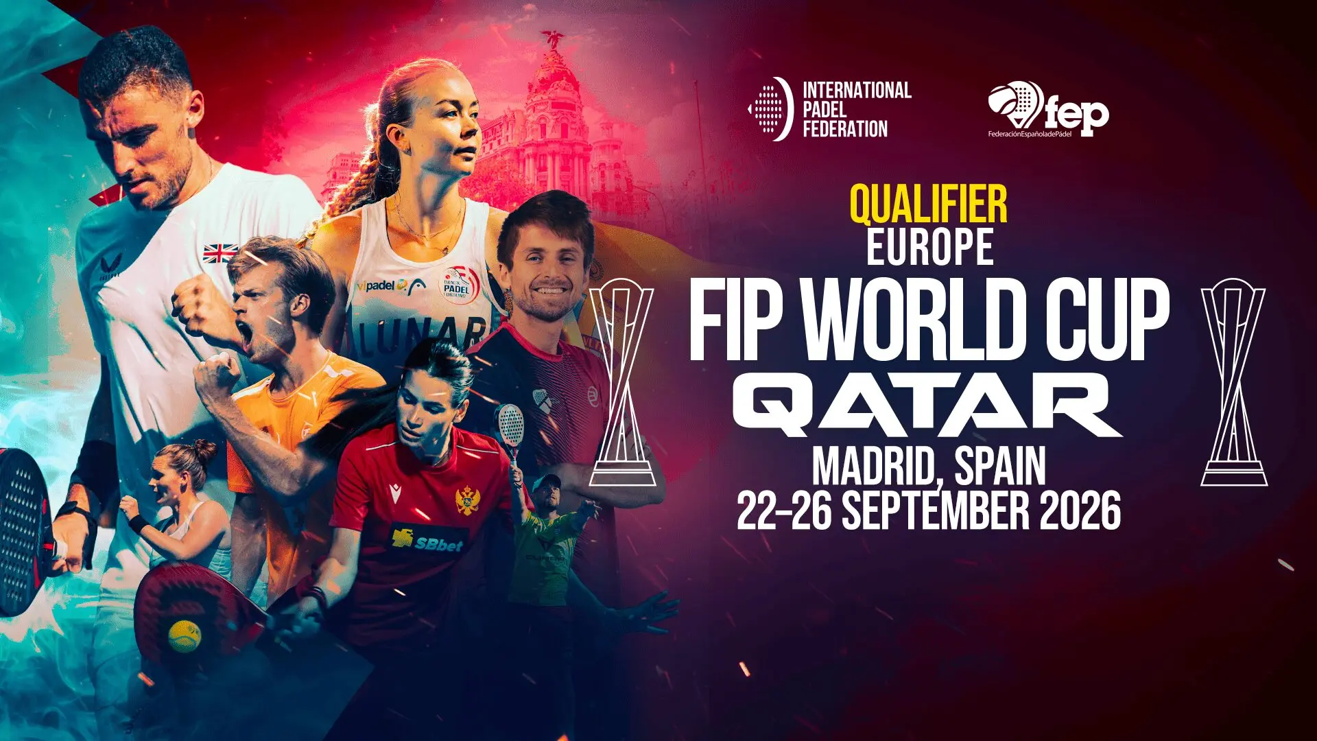 Collage of European paddle players against a blue‑pink gradient, with the text 'FIP World Cup Qatar Madrid, Spain 22-26 September 2026' and event logos.