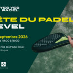 Promotional poster for a padel event: "Fête du Padel" on 5 September 2026 at Centre Yes Yes Padel Revel, with venue and address details.