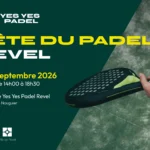 Promotional poster for a padel event: "Fête du Padel" on 5 September 2026 at Centre Yes Yes Padel Revel, with venue and address details.