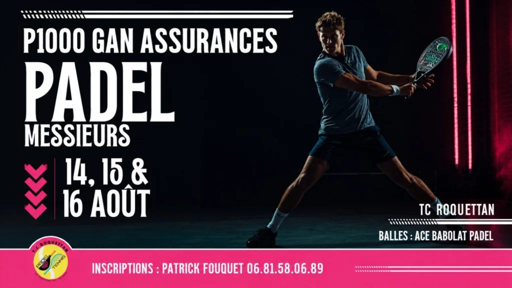 Poster advertising a Padel tournament with a male player swinging a racket; dates 14, 15 & 16 August; contact for inscriptions at Patrick Fouquet.