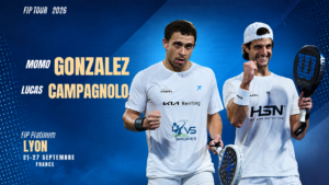 FIP Platinum Lyon – Gonzalez / Campagnolo : enfin le tournoi pour lancer leur association ?