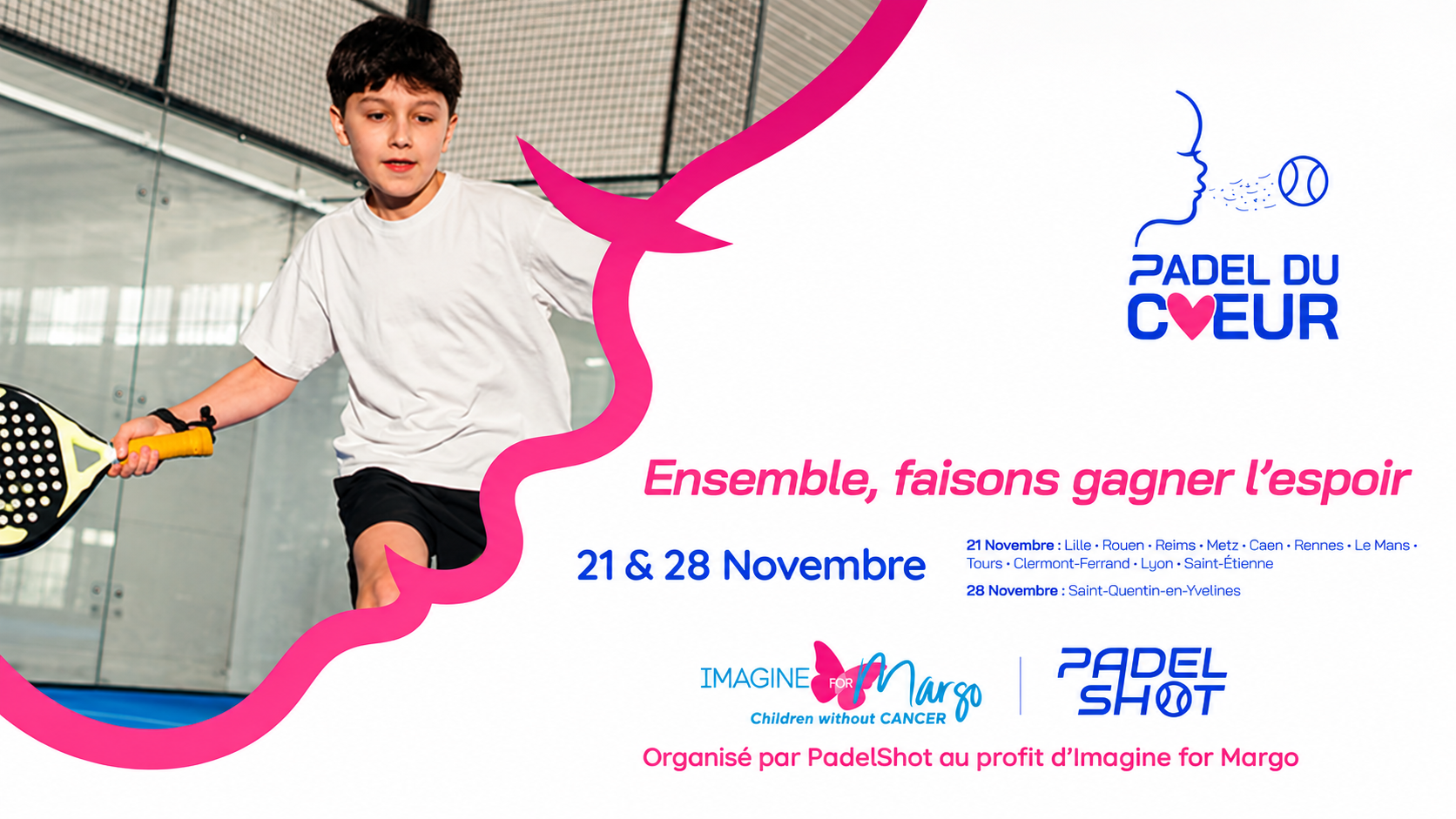 Semaine solidaire Padel du Cœur : les clubs PadelShot jouent pour la recherche contre les cancers pédiatriques au profit d'Imagine for Margo