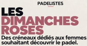 Les « Dimanches Roses » : Padelistes ouvre gratuitement ses pistes aux femmes pendant tout le mois d’octobre