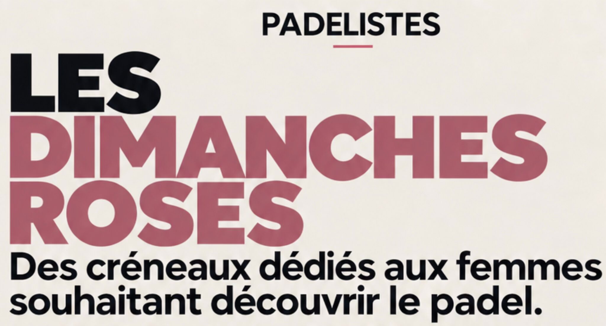 Les « Dimanches Roses » : Padelistes ouvre gratuitement ses pistes aux femmes pendant tout le mois d’octobre