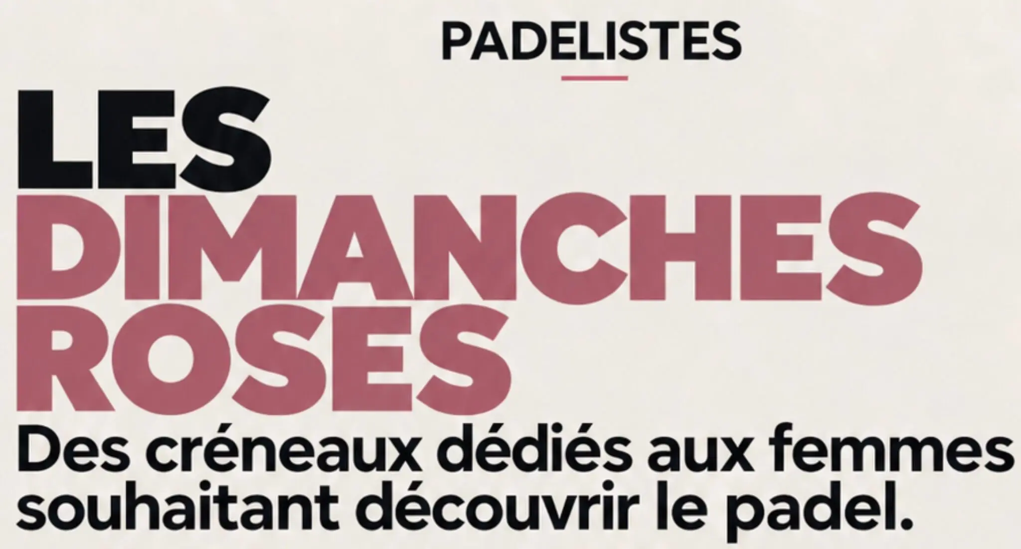 Les « Dimanches Roses » : Padelistes ouvre gratuitement ses pistes aux femmes pendant tout le mois d’octobre